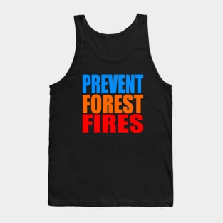 Prevent forest fires Tank Top